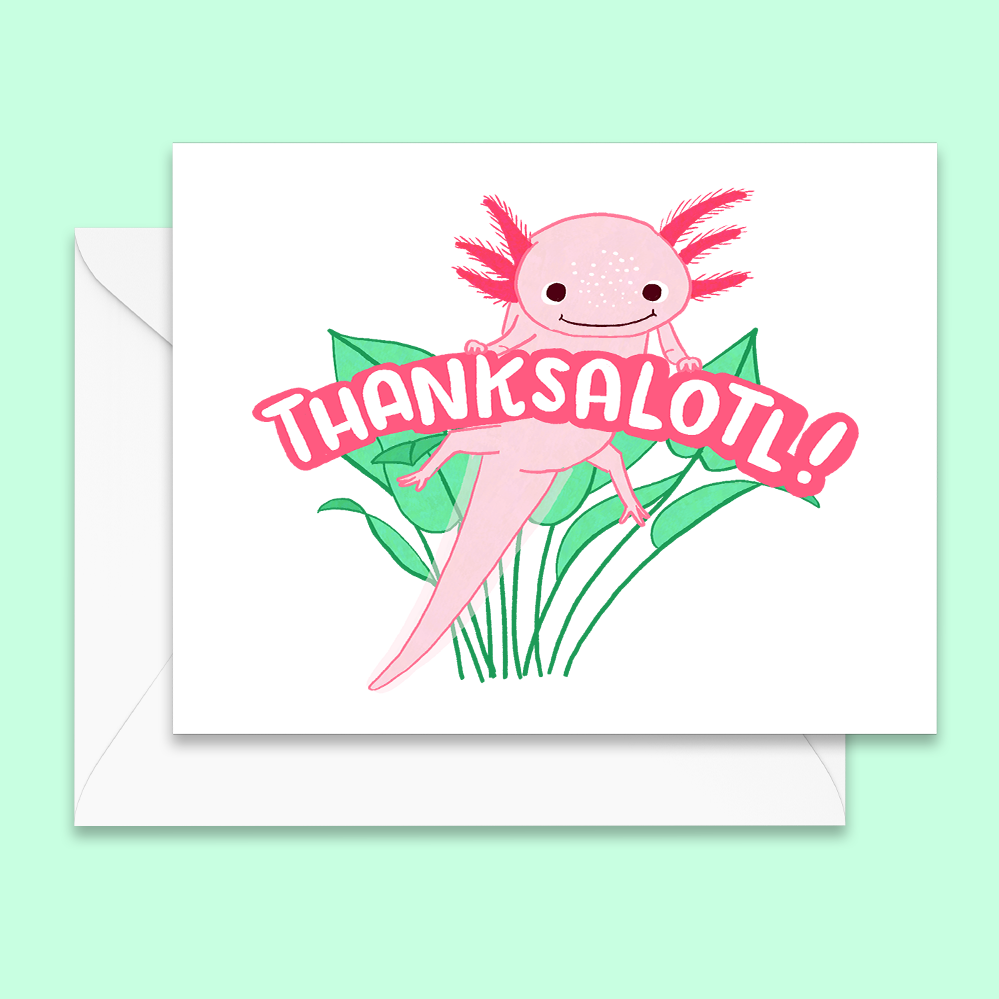 Thanksalotl Thank You Card