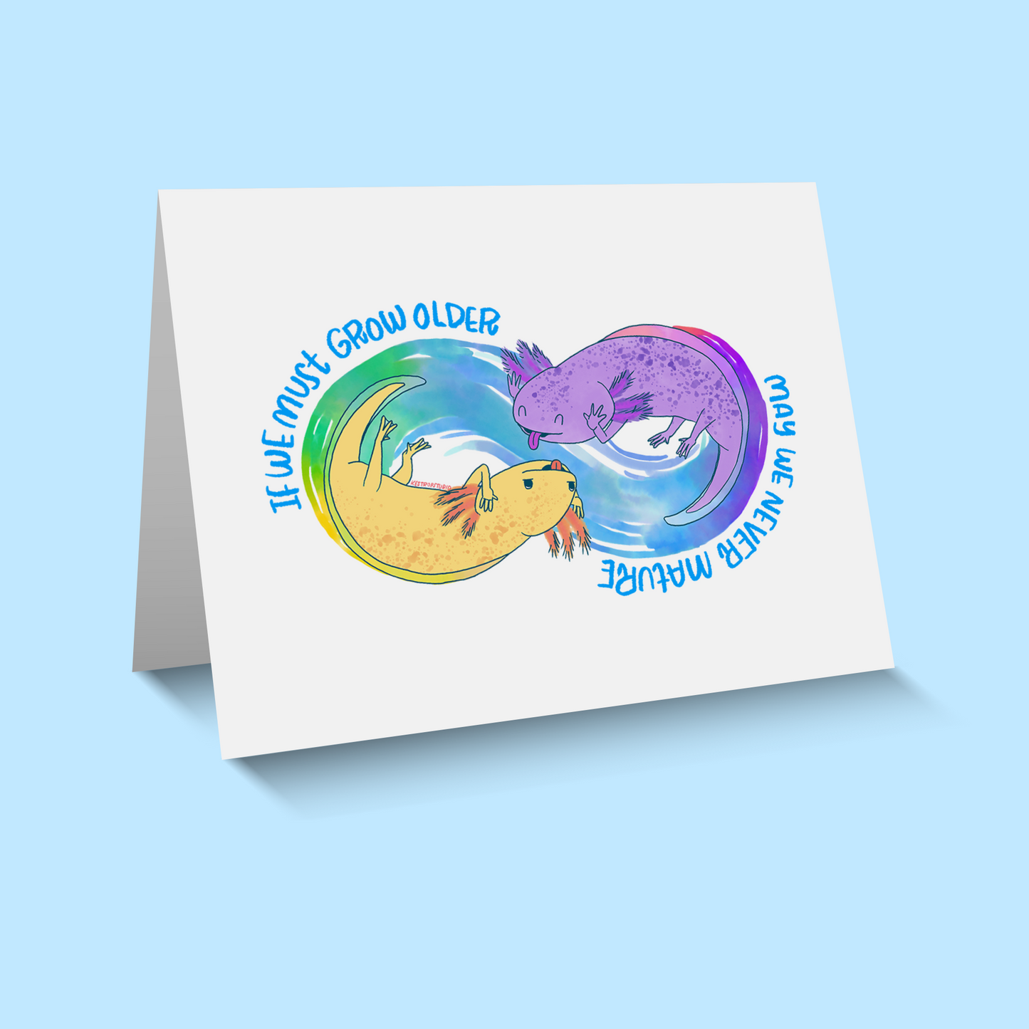 Axolotl 'Never Mature' Birthday Card - Blank Inside
