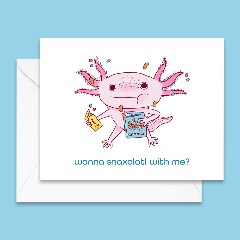 Wanna Snaxolotl? Axolotl Notecard - Blank Inside
