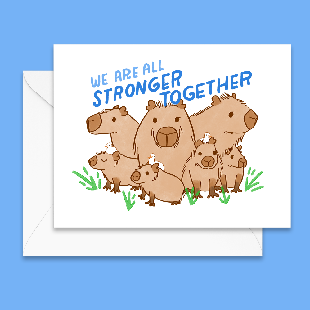 'Stronger Together' Capybara Card