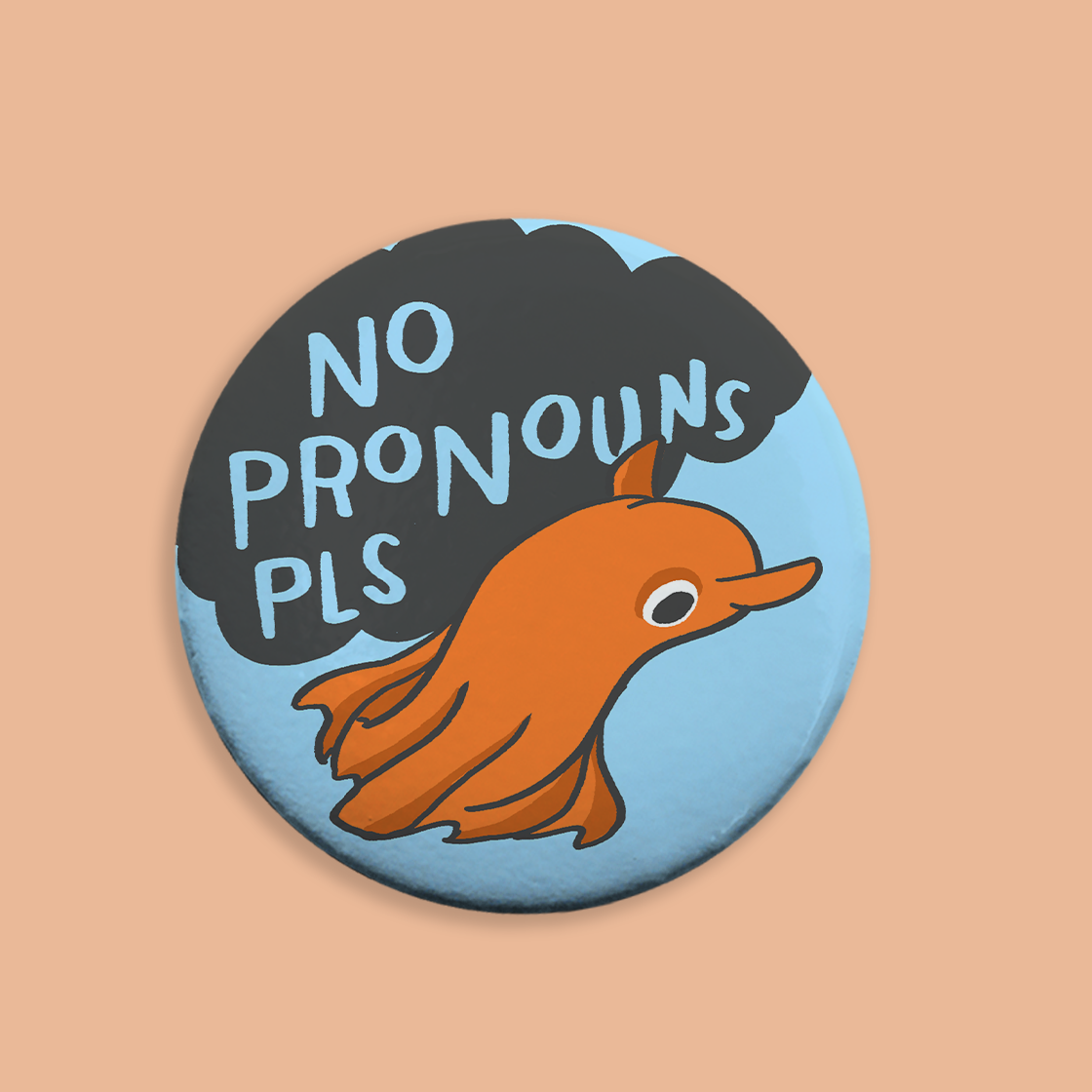 No Pronouns Pls Button - Dumbo Octopus