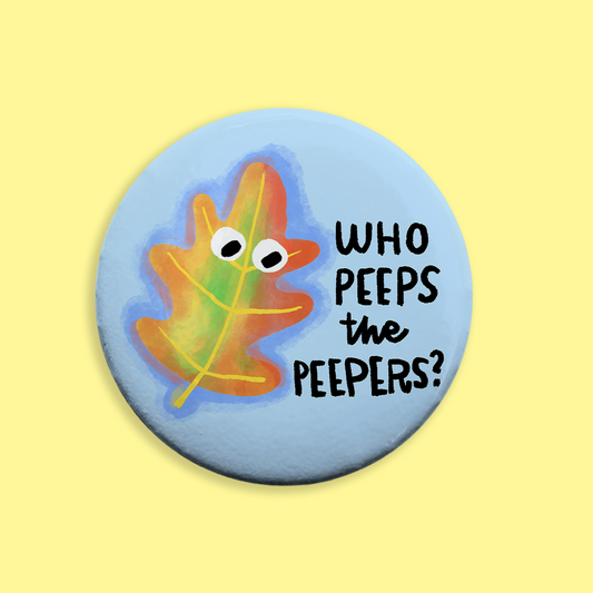 Peepers Pinback Button