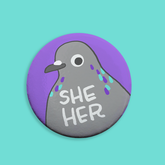 She Her Prounoun Button - Pigeon